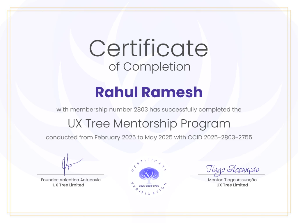 Certificate of completion: UX Tree Mentorship Program, Rahul Ramesh, mentored by Tiago Assunção